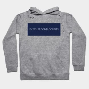 Every Second Counts Hoodie